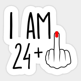 I Am 24 Plus 1 Middle Finger For A 25th Birthday Sticker